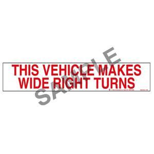 This Vehicle Makes Wide Right Turns Sign