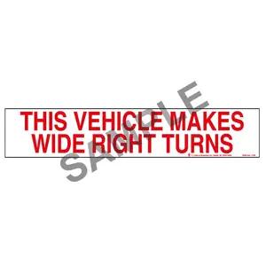 This Vehicle Makes Wide Right Turns Sign
