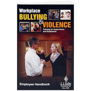 Workplace Bullying and Violence: Training for Supervisors and Employees - Employee Handbook