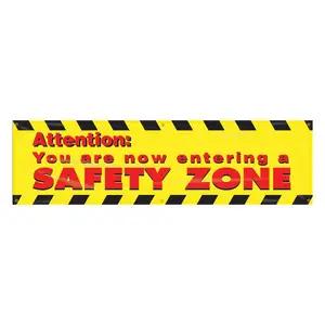 Attention: You Are Now Entering A Safety Zone Banner