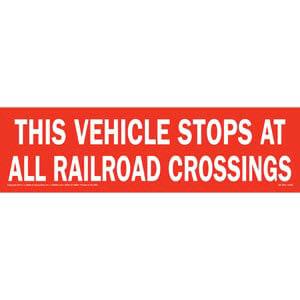 This Vehicle Stops At All Railroad Crossings Sign