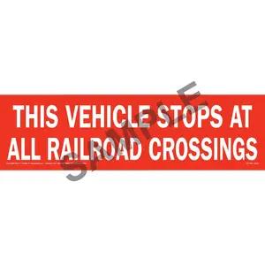 This Vehicle Stops At All Railroad Crossings Sign