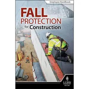 Fall Protection for Construction - Employee Handbook