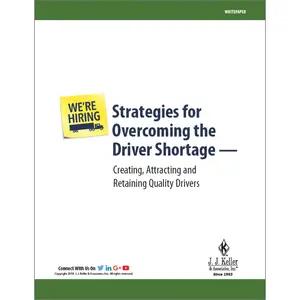 Strategies for Overcoming the Driver Shortage: Creating, Attracting, and Retaining Quality Drivers