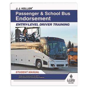 Passenger & School Bus Endorsement: Entry-Level Driver Training - Student Manual