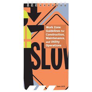 Work Zone Safety Guidelines Handbook