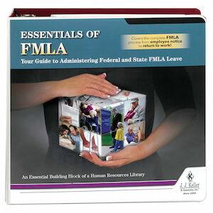Essentials of FMLA: Your Guide to Administering Federal and State Leave Manual