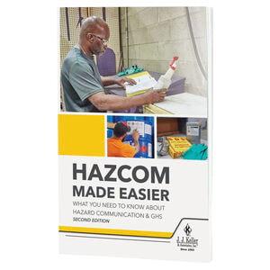 HazCom Made Easier: What You Need to Know About Hazard Communication & GHS - Handbook