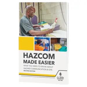 HazCom Made Easier: What You Need to Know About Hazard Communication & GHS - Handbook