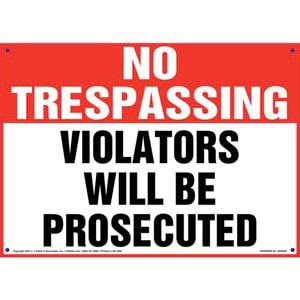 No Trespassing: Violators Will Be Prosecuted Sign