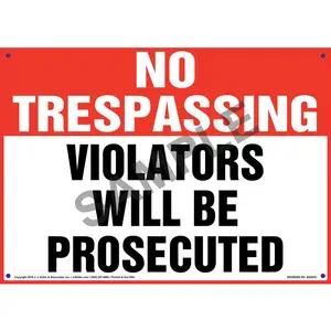 No Trespassing: Violators Will Be Prosecuted Sign