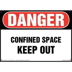 Danger: Confined Space, Keep Out Sign - OSHA
