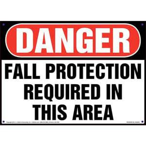 Danger: Fall Protection Required In This Area - OSHA Sign