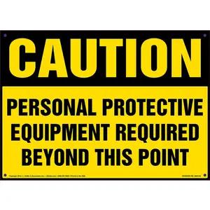 Caution: Personal Protective Equipment Required Beyond This Point - OSHA Sign