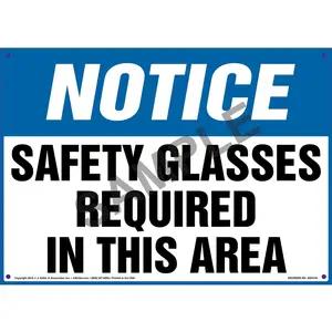 Notice: Safety Glasses Required In This Area - OSHA Sign