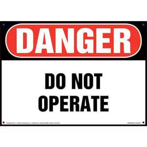 Danger: Do Not Operate Sign - OSHA