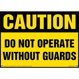 Caution: Do Not Operate Without Guards Sign - OSHA