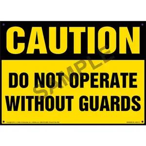 Caution: Do Not Operate Without Guards Sign - OSHA