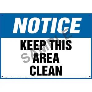 Notice: Keep This Area Clean - OSHA Sign