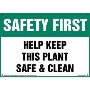 Safety First: Help Keep This Plant Safe And Clean - OSHA Sign