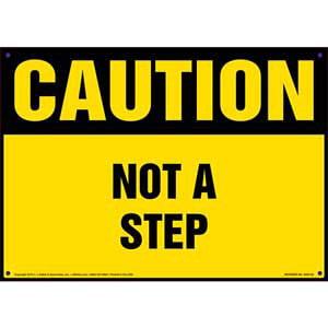 Caution: Not A Step - OSHA Sign
