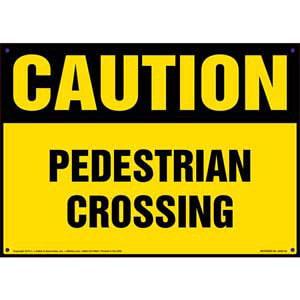 Caution: Pedestrian Crossing Sign - OSHA