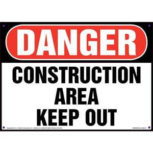 Danger: Construction Area, Keep Out Sign - OSHA