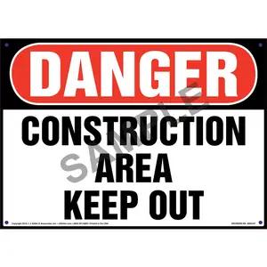 Danger: Construction Area, Keep Out Sign - OSHA