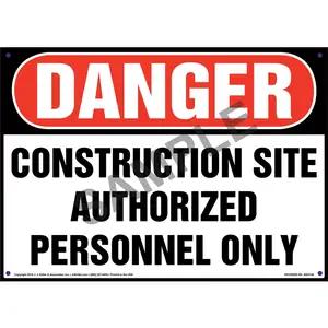 Danger: Construction Site, Authorized Personnel Only Sign - OSHA