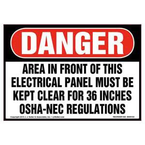 Danger: Area In Front Of This Electrical Panel Must Be Clear - OSHA Label