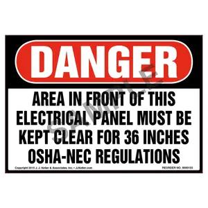 Danger: Area In Front Of This Electrical Panel Must Be Clear - OSHA Label