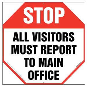 Stop: All Visitors Must Report To Main Office Sign