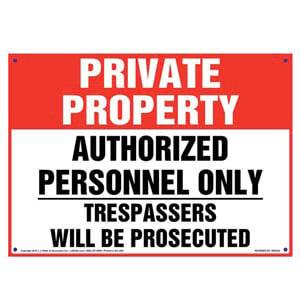 Private Property: Authorized Personnel Only, Trespassers Will Be Prosecuted Sign