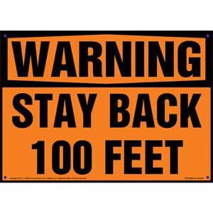 Warning: Stay Back 100 Feet Sign