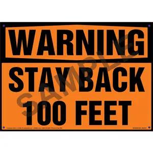Warning: Stay Back 100 Feet Sign