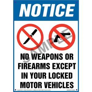 Notice: No Weapons/Firearms Except In Locked Vehicles - OSHA Sign