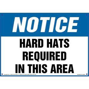 Notice: Hard Hats Required In This Area - OSHA Sign