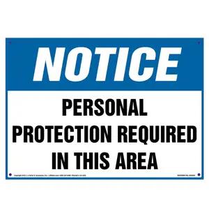 Notice: Personal Protection Required In This Area - OSHA Sign