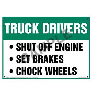 Truck Drivers: Shut-Off Engine, Set Brakes, Chock Wheels Sign