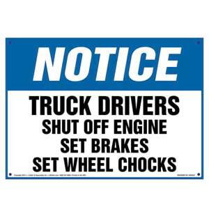 Notice: Truck Drivers, Shut Off Engine/Set Breaks/Chock Wheels Sign - OSHA