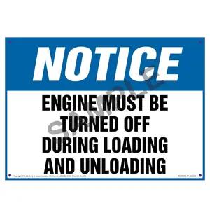 Notice: Engine Must Be Turned Off During Loading/Unloading Sign - OSHA