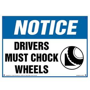 Notice: Drivers Must Chock Wheels Sign - OSHA
