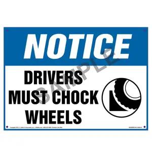 Notice: Drivers Must Chock Wheels Sign - OSHA