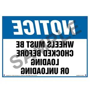Notice: Wheels Must Be Chocked Before Loading/Unloading Sign - OSHA, Mirror Image