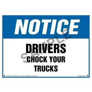Notice: Drivers Chock Your Trucks Sign - OSHA