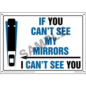 If You Can't See My Mirrors I Can't See You Sign - Landscape