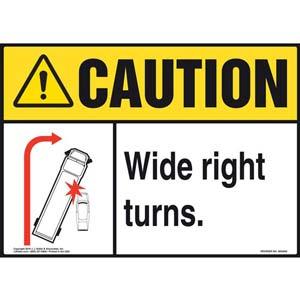 Caution: Wide Right Turns Sign - ANSI
