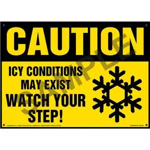 Caution: Icy Conditions May Exist, Watch Your Step Sign - OSHA
