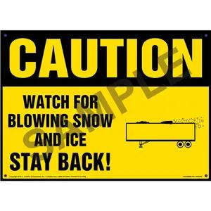 Caution: Watch For Blowing Snow And Ice, Stay Back Sign - OSHA