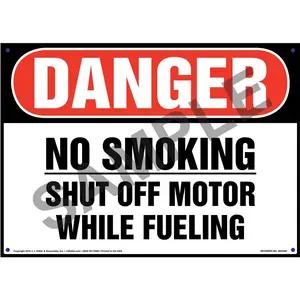 Danger: No Smoking Shut Off Motor While Fueling Sign - OSHA